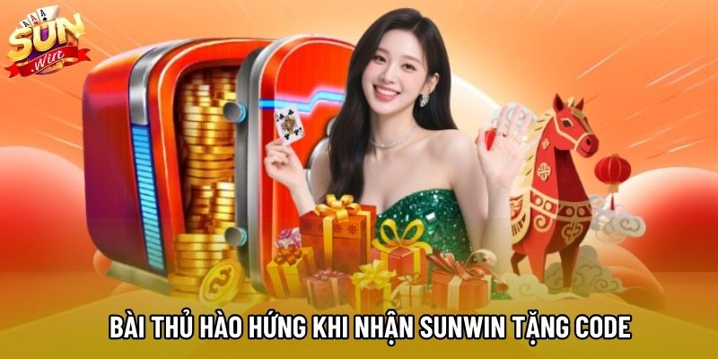 Bài thủ hào hứng khi nhận Sunwin tặng code Bài thủ hào hứng khi nhận Sunwin tặng code