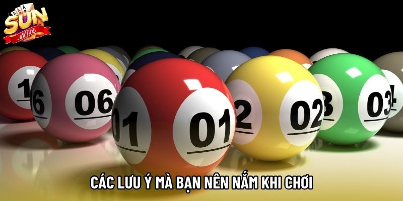Các lưu ý mà bạn nên nắm khi chơi