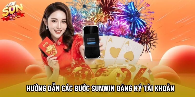 Hướng dẫn các bước Sunwin đăng ký tài khoản