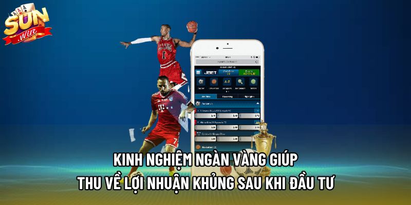 Kinh nghiệm ngàn vàng giúp thu về lợi nhuận khủng sau khi đầu tư Kinh nghiệm ngàn vàng giúp thu về lợi nhuận khủng sau khi đầu tư