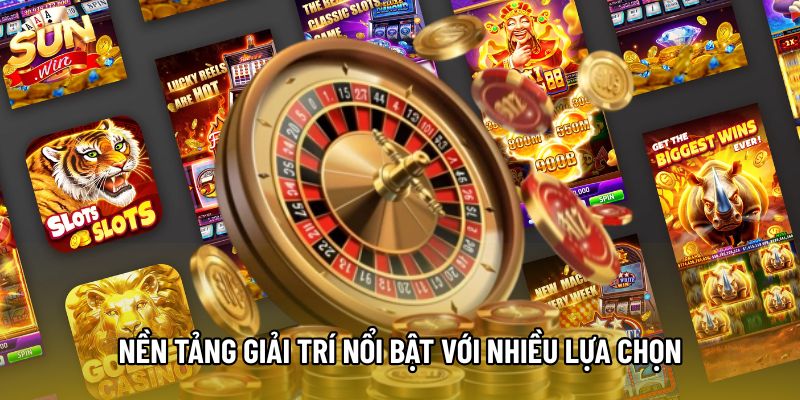 Nền tảng giải trí nổi bật với nhiều lựa chọn Nền tảng giải trí nổi bật với nhiều lựa chọn