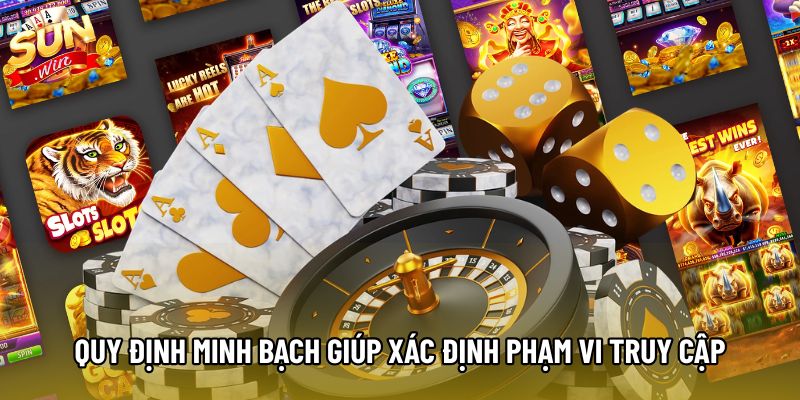 Quy định minh bạch giúp xác định phạm vi truy cập Quy định minh bạch giúp xác định phạm vi truy cập