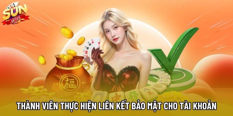 Thành viên thực hiện liên kết bảo mật cho tài khoản