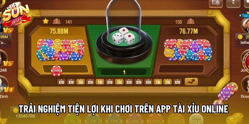 Trải nghiệm tiện lợi khi chơi trên app tài xỉu online Trải nghiệm tiện lợi khi chơi trên app tài xỉu online