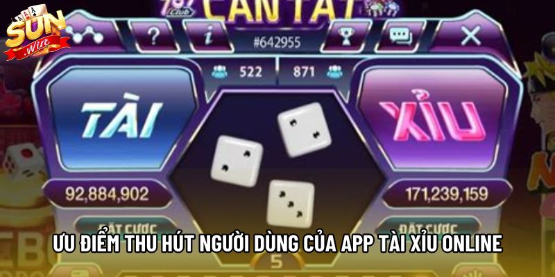 Ưu điểm thu hút người dùng của app tài xỉu online Ưu điểm thu hút người dùng của app tài xỉu online