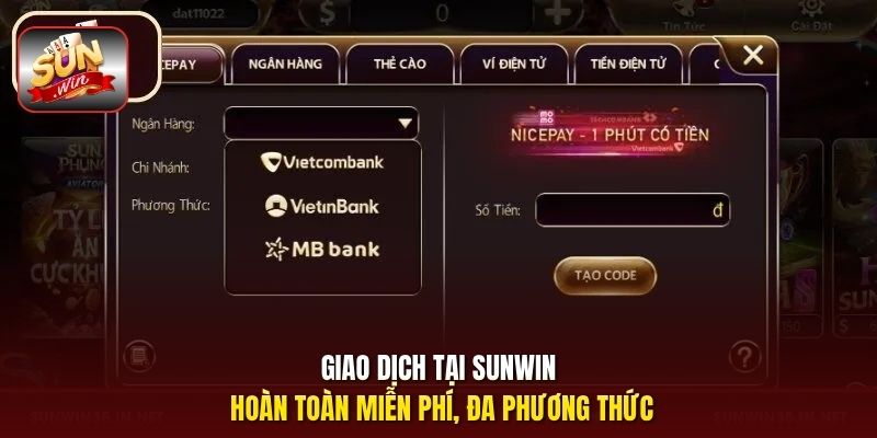 Giao dịch tại Sunwin hoàn toàn miễn phí, đa phương thức